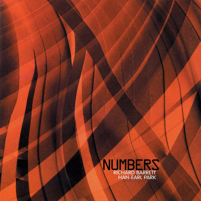 Numbers | Richard Barrett & Han-Earl Park | Creative Sources