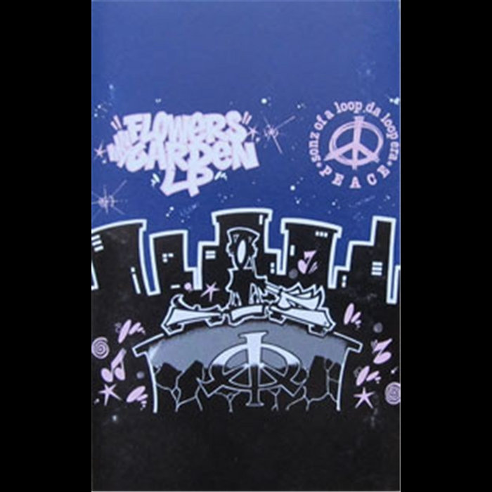 Flowers In My Garden LP | Sonz Of A Loop Da Loop Era