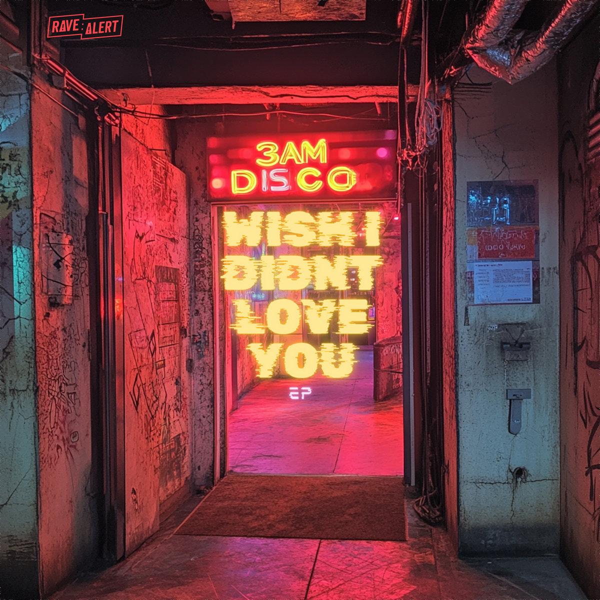 WISH I DIDN T LOVE YOU EP 3AMDISCO Rave Alert wish-i-didn-t-love-you-ep-3amdisco-rave-alert