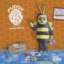 Bees Wax (Produced by Bank Notes) cover art