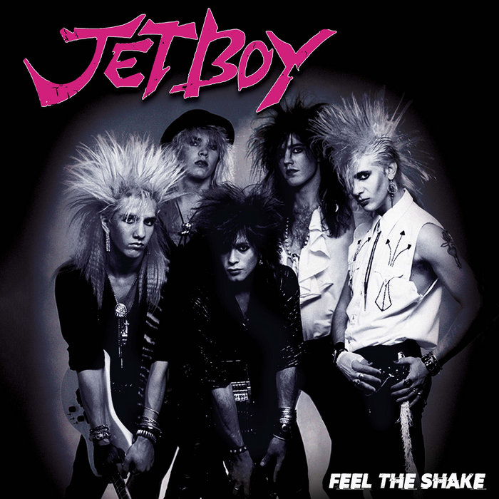 Feel The Shake | Jetboy | Cleopatra Records