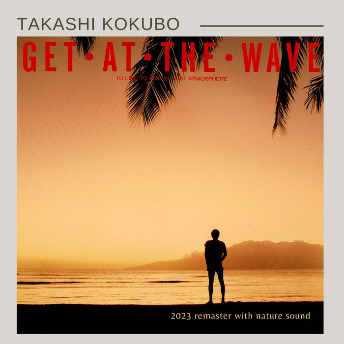 その他 Nature's Got Away [CD] Get at The Wave with nature sound 2023 remaster | Takashi Kokubo