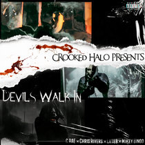Devils Walk In (Feat. Chris Rivers & Lateb) [Prod. By Mikey Bingo] FREE D/L cover art