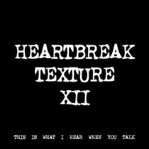 HEARTBREAK TEXTURE XII [TF00606] [FREE] cover art