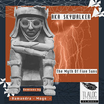 TLR061 _ Aka SkyWalker - The Myth Of Five Suns (Mogo Remix) cover art