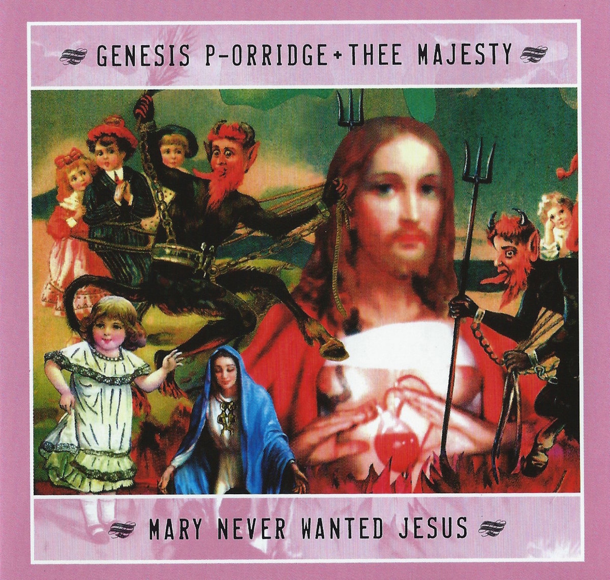 Mary Never Wanted Jesus CD Edition | Genesis P-Orridge and Thee