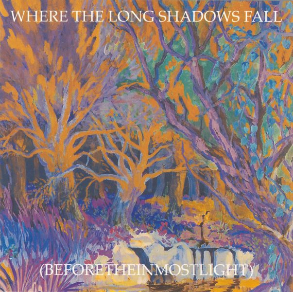 Where the Long Shadows Fall (Beforetheinmostlight) | Current 93