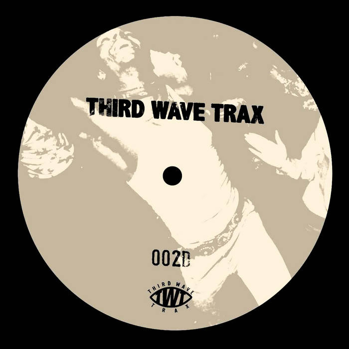 Third Wave Trax 02 EP | Leonel Castillo