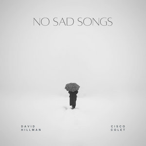 No Sad SongsCisco Colet and David Hillman cover