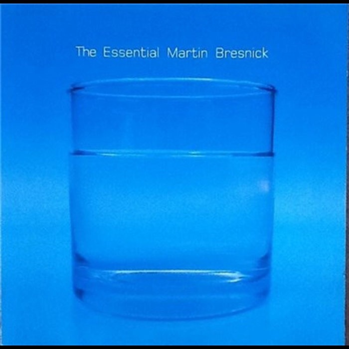 The Essential Martin Bresnick | Martin Bresnick