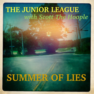 Summer Of LiesThe Junior League with Scott The Hoople cover
