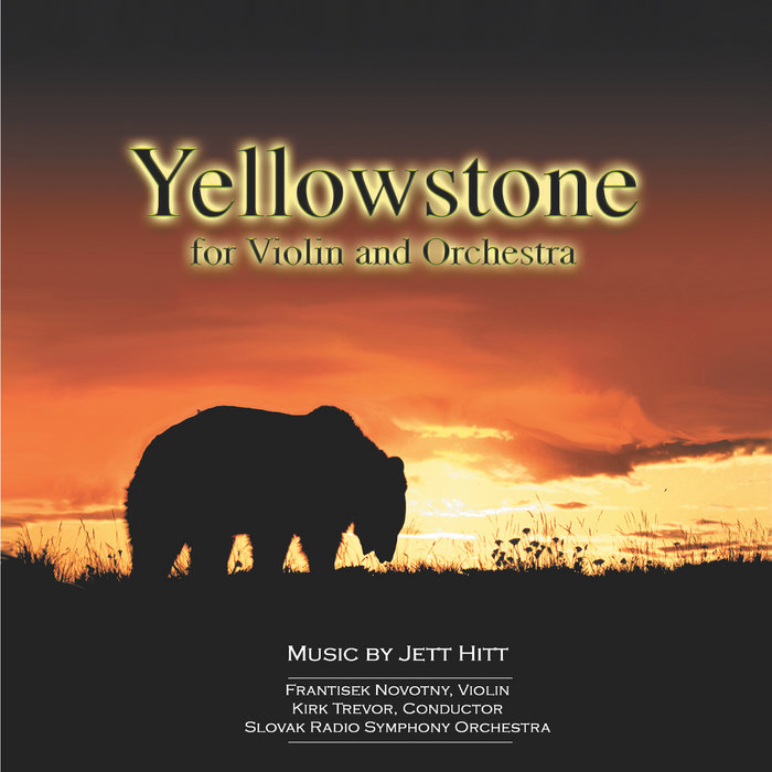Yellowstone for Violin and Orchestra Jett Hitt