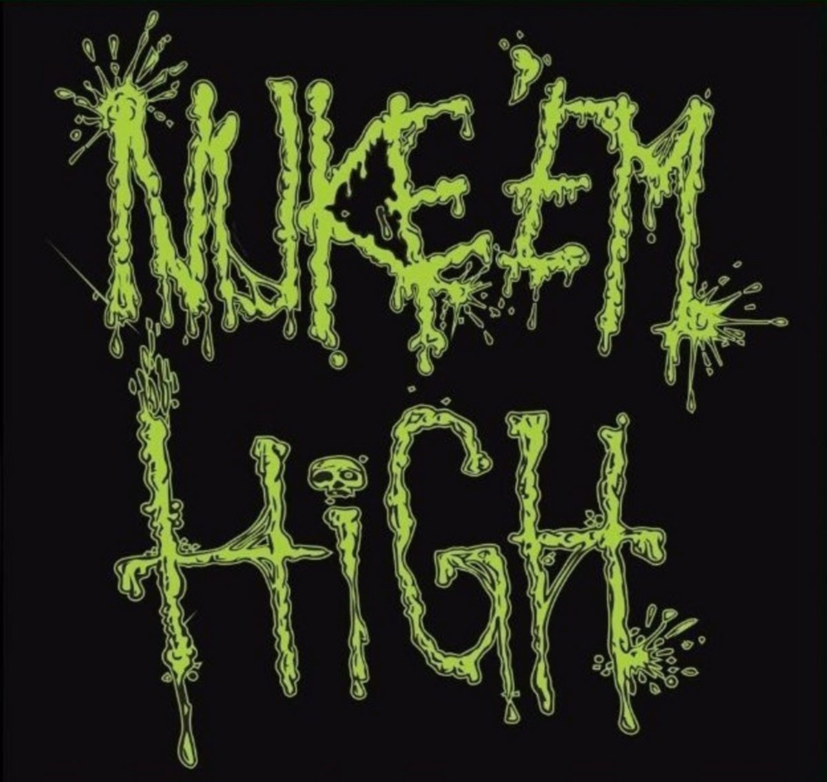 Nuke 'Em High | Nuke 'Em High