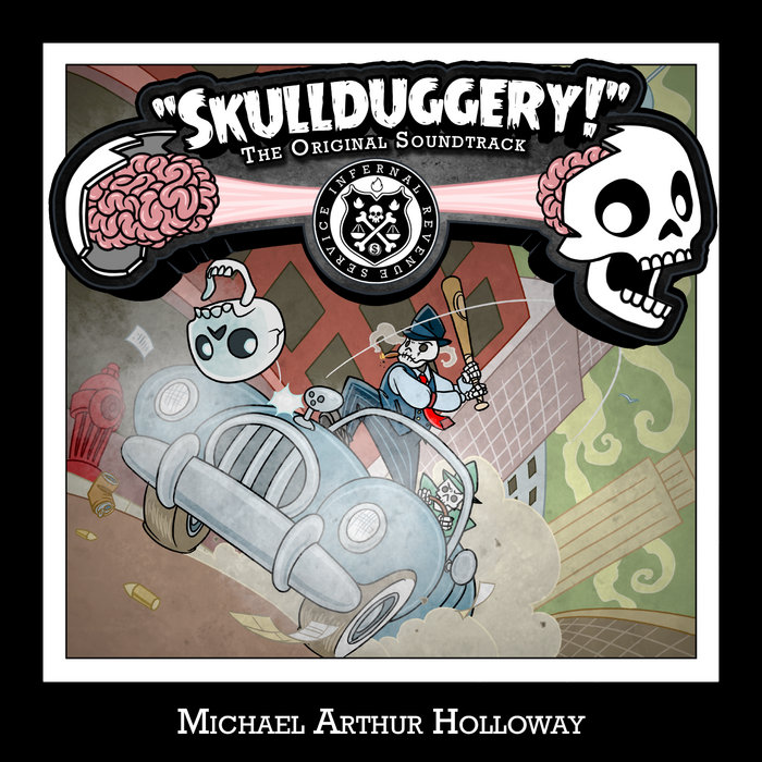Skullduggery! The Original Soundtrack | Michael Arthur Holloway