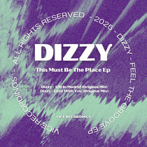 Dizzy — VICE001 / DIZZY - This Must Be The Place Ep