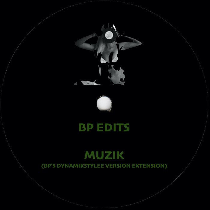 BP EDITS - MUZIK (BP'S DYNAMIKSTYLEE VERSION EXTENSION) | BRENDON P