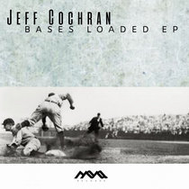 Jeff Cochran — Jeff Cochran - Bases Loaded EP