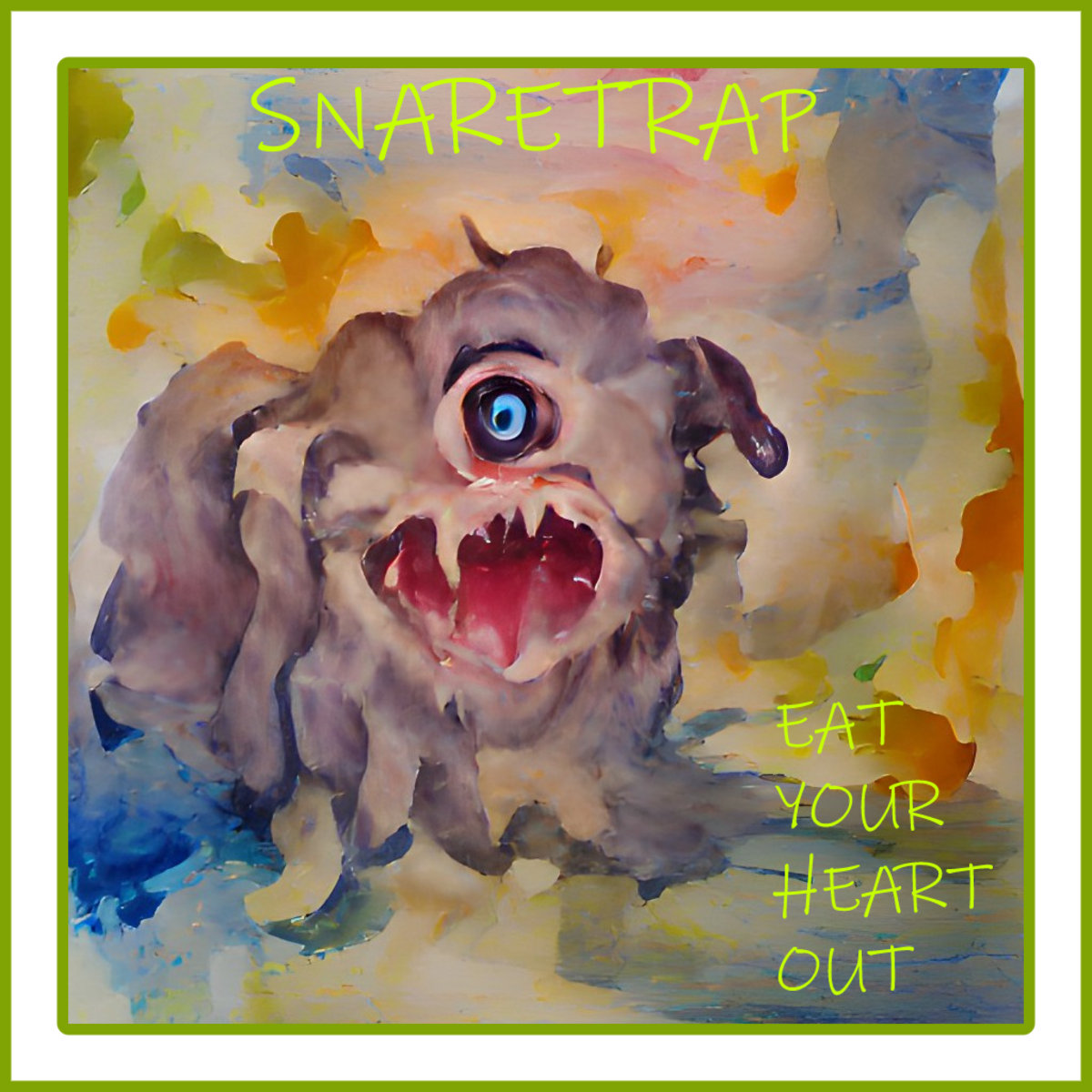 Eat Your Heart Out | Snaretrap