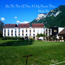 But The Flow Of Time Is Only Present There, Might Not Have Any cover art