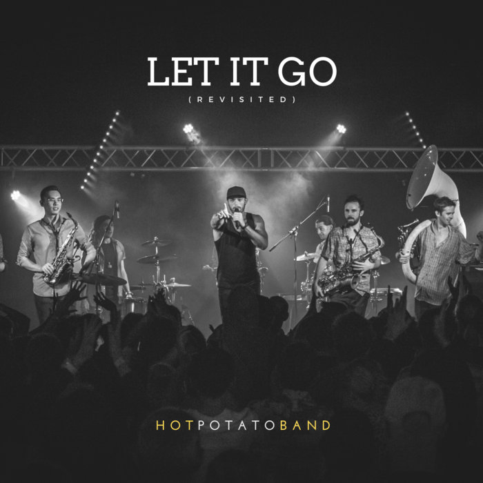 Let It Go (Revisited) Hot Potato Band