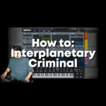 How to: Interplanetary Criminal (FREE Project and Presets)