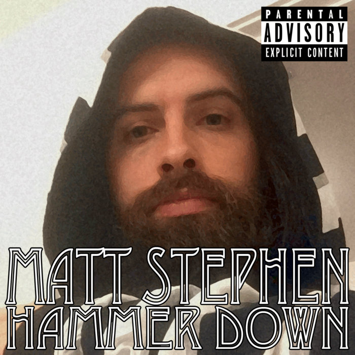 Hammer Down [SINGLE] Matt Stephen Prehistoric Records