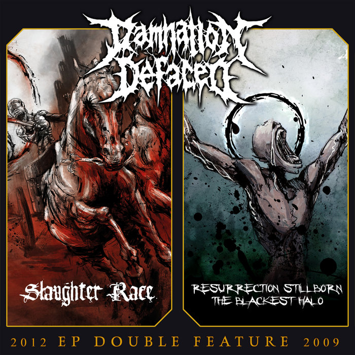 DOUBLE FEATURE SLAUGHTER RACE & RESURRECTION STILLBORN Damnation Defaced