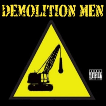 Demolition Men by Demolition Men