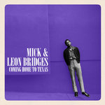 MICK + Leon Bridges - Coming Home To Texas