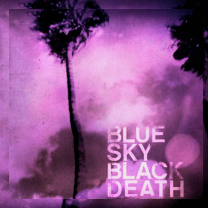 洋楽 BLUE SKY BLACK DEATH 2 LP NOIR (10 Year Anniversary Reissue) | Blue Sky Black Death