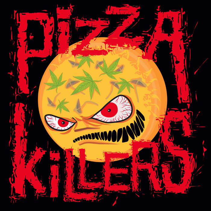 Наотъебись Pizza Killers