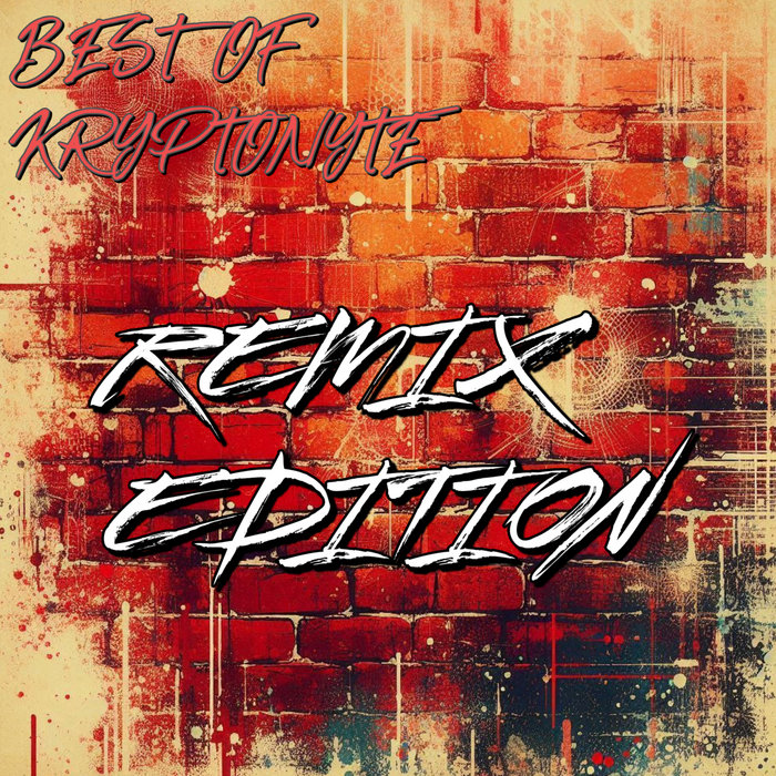 Scriptonite Albums Best of Kryptonyte - Remix Edition (Compilation Album) | Kryptonyte