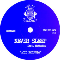 Never Sleep feat. Nathalia — Acid Batucada
