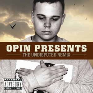 Opin — The Undisputed Remix