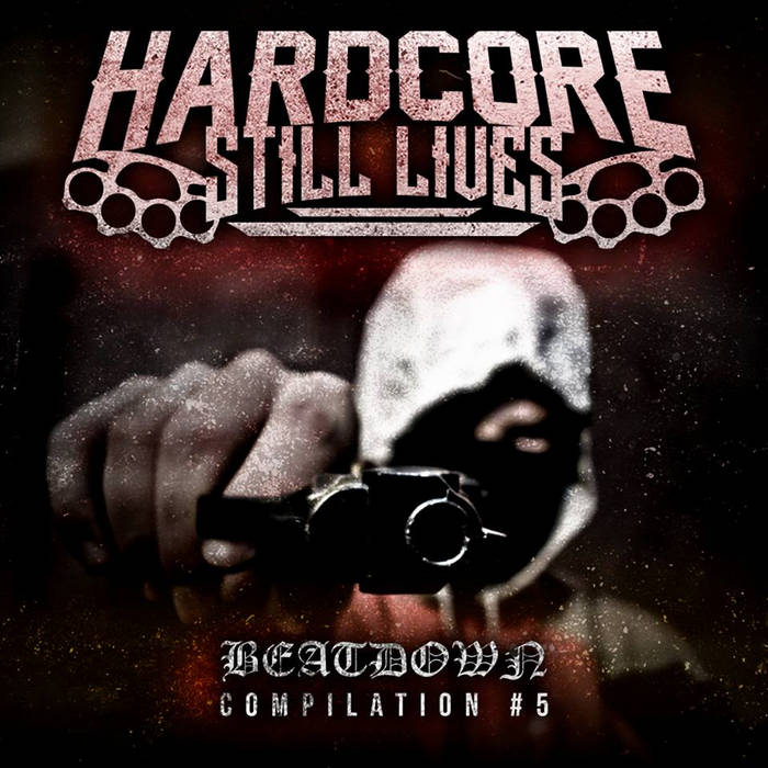 Hardcore Still Lives: Beatdown Vol. 5 | Hardcore Still Lives