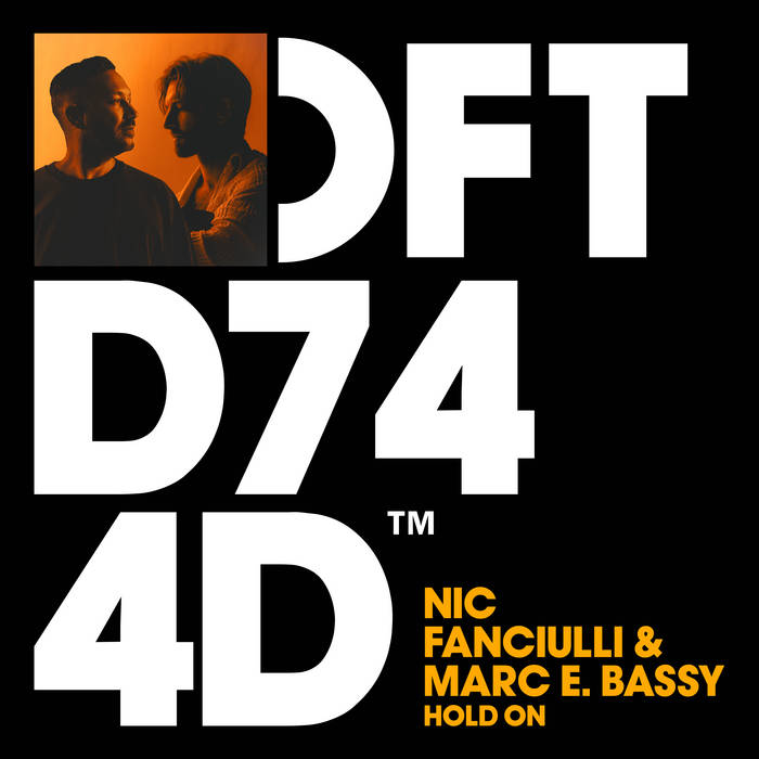 Hold On (Extended Mix) | Nic Fanciulli, Marc E. Bassy | Defected