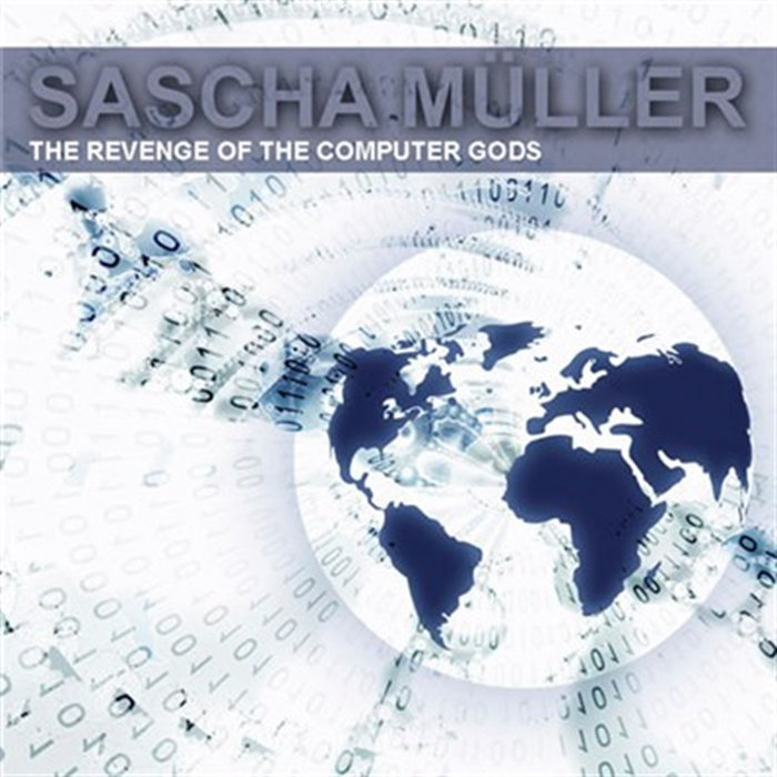 The Revenge Of The Computer Gods EP | Sascha Müller