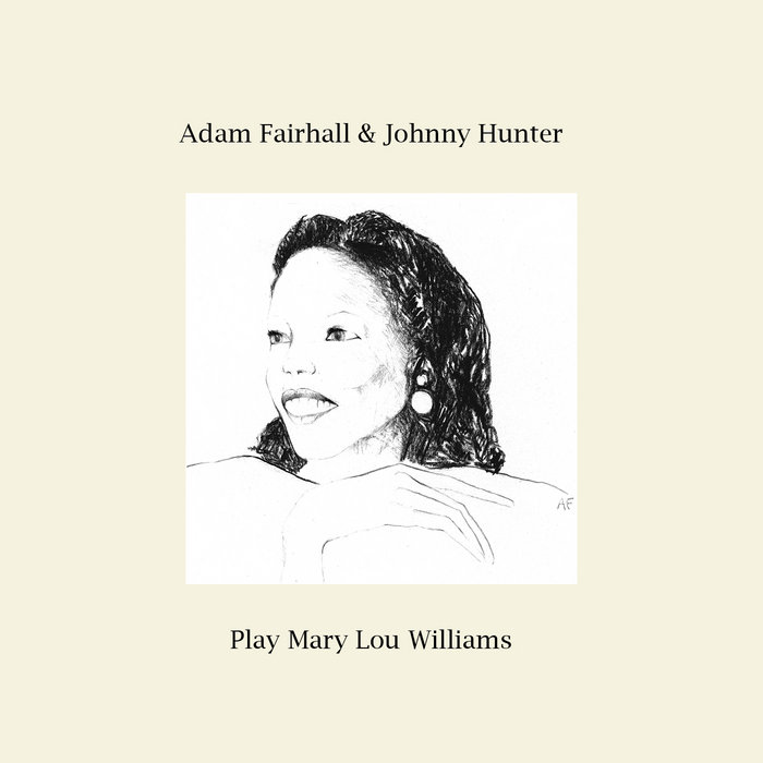 Play Mary Lou Williams - 187CD (2025) | Adam Fairhall & Johnny