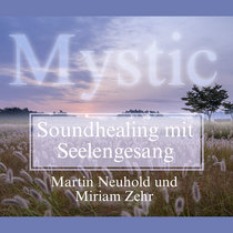 Mystic (Soundhealing mit Seelengesang, 528hz) cover art