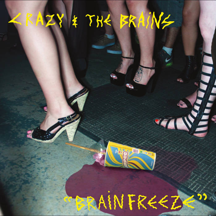 Brain Freeze | Crazy & The Brains