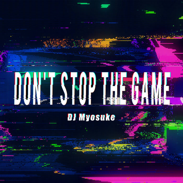 Don't Stop the Game | Japanese Stream Hardcore