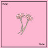 Pollen w/ Pryces