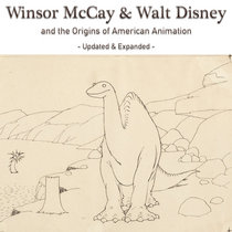 Winsor McCay & Walt Disney and the Origins of American Animation cover art
