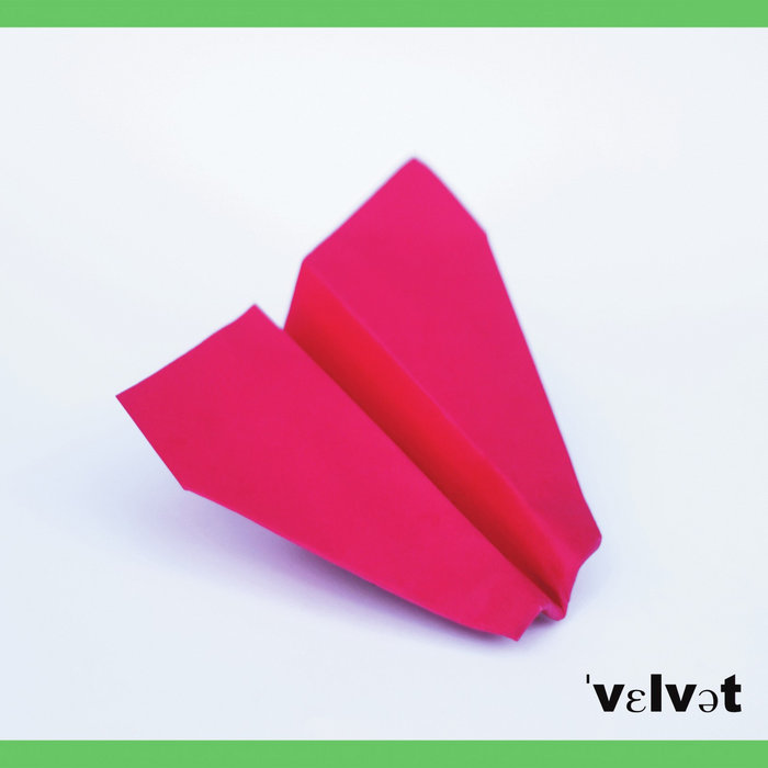 ˈvɛlvət | Velvët