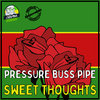 Sweet Thoughts-Pressure Buss Pipe