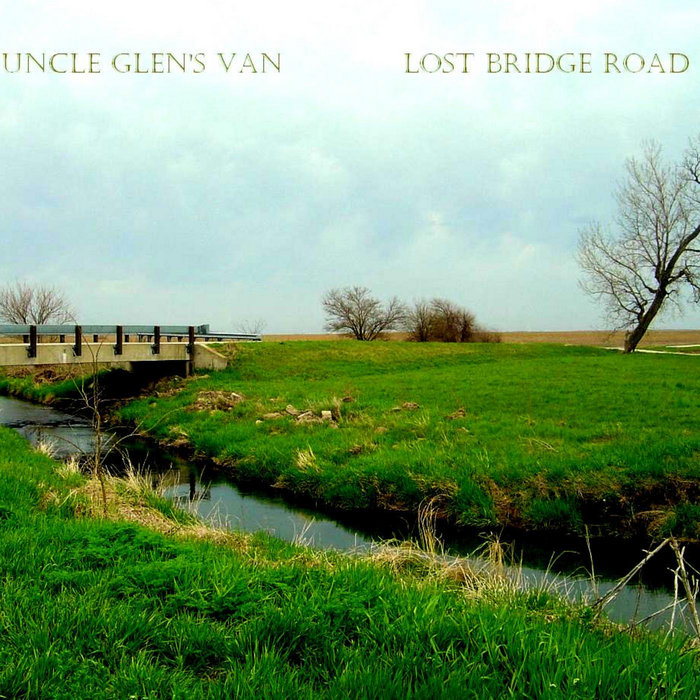 Lost Bridge Road uncle glen's van