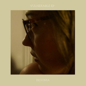 Begonia — Vulnerable EP