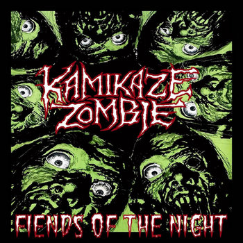 Fiends of The Night | Kamikaze Zombie