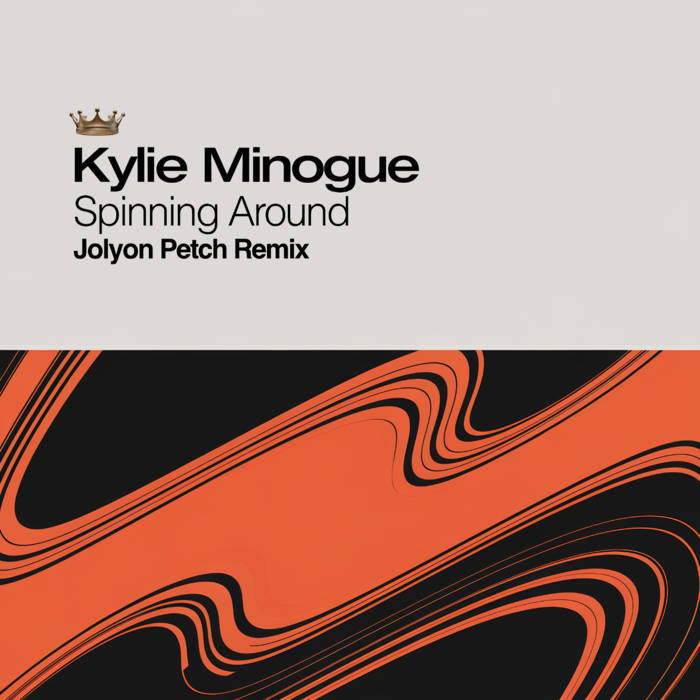 Kylie Minogue - Spinning Around (Jolyon Petch Remix) | Jolyon
