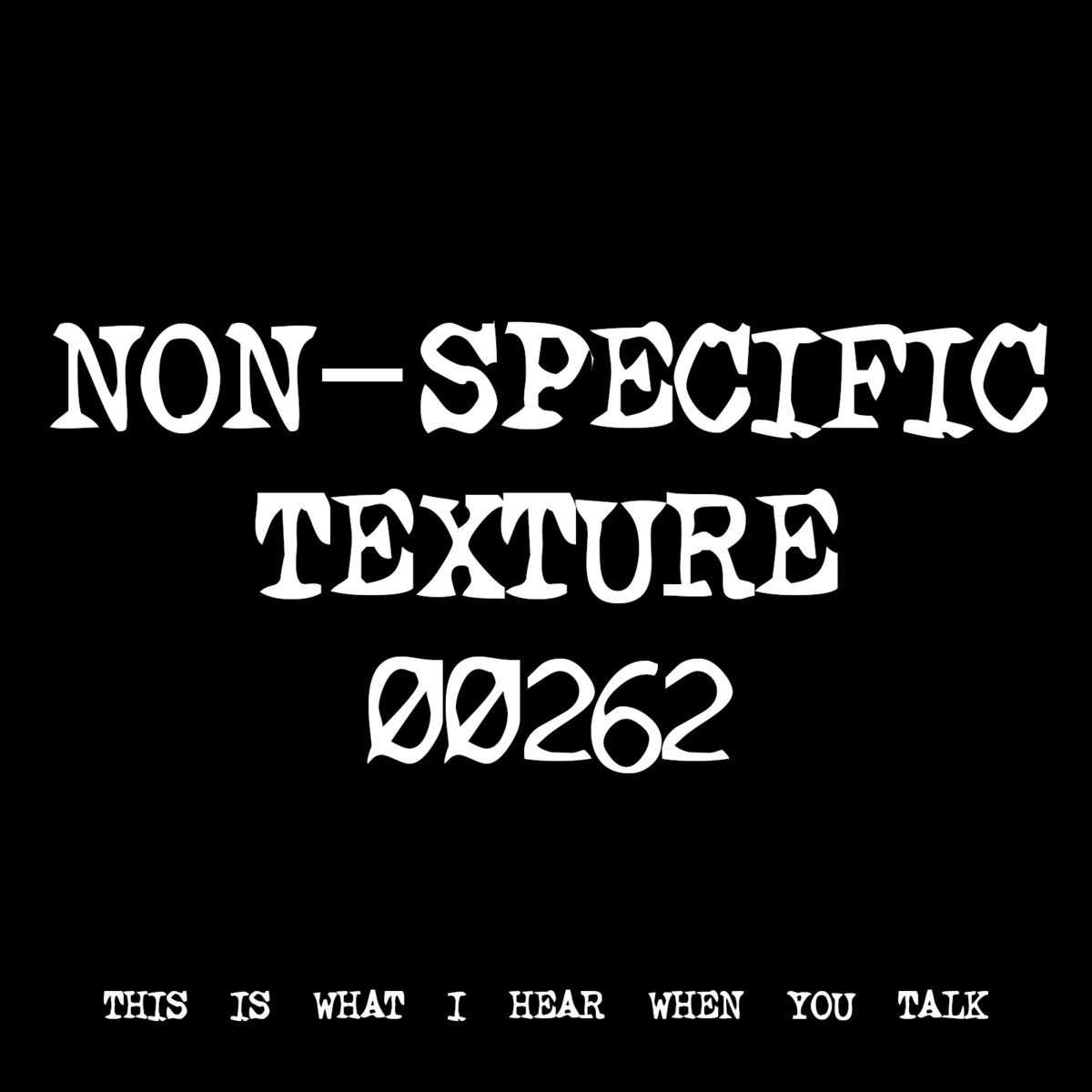 NON-SPECIFIC TEXTURE 00262 [TF01564] [FREE] | THIS IS WHAT I HEAR WHEN ...
